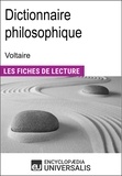  Encyclopaedia Universalis - Dictionnaire philosophique de Voltaire - (Les Fiches de Lecture d'Universalis).