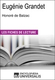  Encyclopaedia Universalis - Eugénie Grandet d'Honoré de Balzac - (Les Fiches de Lecture d'Universalis).