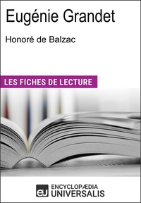  Encyclopaedia Universalis - Eugénie Grandet d'Honoré de Balzac - "Les Fiches de Lecture d'Universalis".