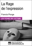  Encyclopaedia Universalis - La Rage de l'expression de Francis Ponge - (Les Fiches de Lecture d'Universalis).