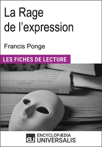  Encyclopaedia Universalis - La Rage de l'expression de Francis Ponge - "Les Fiches de Lecture d'Universalis".
