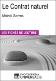  Encyclopaedia Universalis - Le Contrat naturel de Michel Serres - (Les Fiches de Lecture d'Universalis).