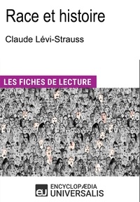  Encyclopaedia Universalis - Race et histoire de Claude Lévi-Strauss - "Les Fiches de Lecture d'Universalis".
