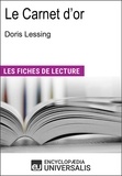 Encyclopædia Universalis - Le carnet d'or de Doris Lessing - "Les Fiches de Lecture d'Universalis".