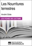 Encyclopædia Universalis - Les nourritures terrestres d'André Gide - "Les Fiches de Lecture d'Universalis".