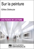 Encyclopædia Universalis - Sur la peinture de Gilles Deleuze - "Les Fiches de Lecture d'Universalis".