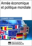  Encyclopaedia Universalis - Année économique et politique mondiale - 2022 - Les Grands Articles Universalis.
