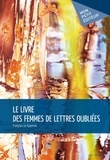 François Le Guennec - Le Livre des femmes de lettres oubliées.