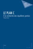 Philippe Poinsot - Le plan C.