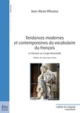 Jean-Alexis Mfoutou - Tendances modernes et contemporaines du vocabulaire du français - Le français au Congo-Brazzaville.