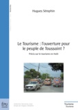 Hugues Séraphin - Le tourisme : l'ouverture pour le peuple de Toussaint ? - Précis sur le tourisme en Haïti.