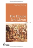 Maguy Gallet-Villechange - File Etoupe le tricheur.