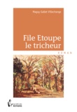 Maguy Gallet-Villechange - File Etoupe le tricheur.