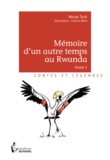 Nicole Toch - Mémoire d'un autre temps au Rwanda Tome 1 : .