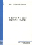 Jean-Pierre Mboto Y'Ekoko Ngoy - La question de la justice de proximité au Congo.
