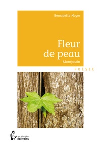 Bernadette Moyer - Fleur de peau.