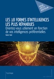 Xavier Soler - Les 18 formes d'intelligences les plus répandues.