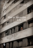 Roland Schaab - Vice et Versailles à la Cité.