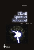 Marc Gotti - L'Eveil spirituel rationnel.