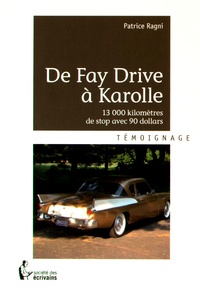 Patrice Ragni - De Fay Drive à Karolle - 13 000 kilomètres de stop avec 90 dollars.