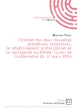 Marion Pinel - L'intérêt des deux nouvelles procédures collectives, le rétablissement professionnel et la sauvegarde accélérée, issues de l'ordonnance du 12 mars 2014.