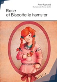 Anne Raynaud - Rose et Biscotte le hamster.