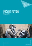 Philippe Collet - Proche fiction.