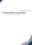 Anne Magnon-Matei - Conscience cosmique - La vie est-elle la clé du cosmos observable ?.