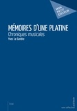Yves Le Gendre - Mémoires d'une platine - Chroniques musicales.