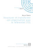 Gilles Teneau - Structurer et transformer son organisation avec le référentiel ITIL.