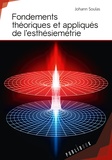 Johann Soulas - Fondements théoriques et appliqués de l'esthésiemétrie.