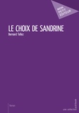 Bernard Tellez - Le choix de Sandrine.