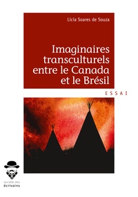 Licia soares de Souza - Imaginaires transculturels entre le Canada et le Brésil.