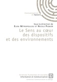 Eléni Mitropoulou et Nicole Pignier - Le Sens au cœur des dispositifs et des environnements.
