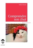 Nadine Mirande - Comprendre son chat.