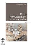 Robert Orango-Berre - Dans le bruissement de mon encrier - Textes et notes poétiques.