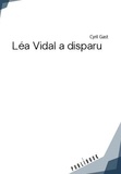 Cyril Gast - Léa Vidal a disparu.