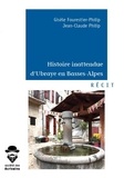 Gisèle Fourestier-Philip et Jean-Claude Philip - Histoire inattendue d'Ubraye en Basses-Alpes.