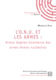 Mamoud Zani - L'O.N.U et les armes - Armes légères-Commerce des armes-Armes nucléaires.