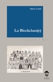Marie Colat - La Blockclass(e).