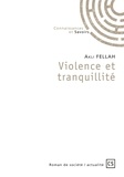 Akli Fellah - Violence et tranquillité.