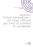 Brahim Mohamed - L islam concordiste : un islam reforme qui n est ni oriental ni occidental.