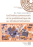 Jacques Merlin Bell Yembel - Le Cinéma camerounais et la problématique de sa réindustrialisation.