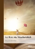 Marguerite-Marie Roze - Les Roses du Moucharabieh.