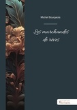Michel Bourgeois - Les Marchandes de rêves.