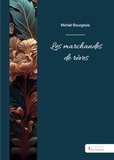 Michel Bourgeois - Les Marchandes de rêves.