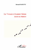 Bernard Faidutti - Le voyage d'Albert Speer dans sa prison.