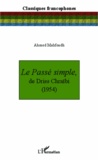 Ahmed Mahfoudh - Le passé simple, de Driss Chraïbi (1954).