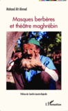 Mohand Aït Ahmed - Masques berbères et théâtre maghrébin.