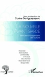 Carine Dartiguepeyrou - La nouvelle avant-garde - Vers un changement de culture.